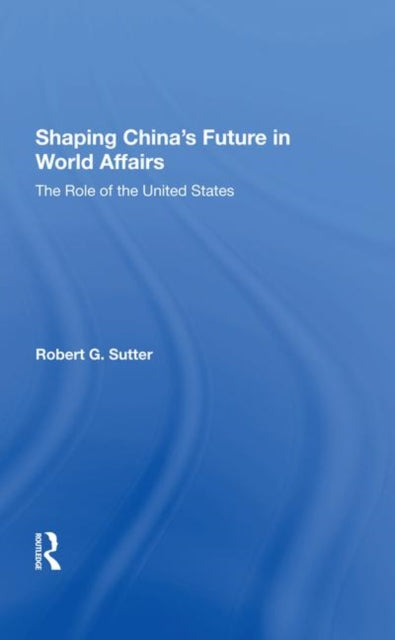 Book cover of: Shaping China's Future In World Affairs
