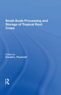 Smallscale Processing And Storage Of Tropical Root Crops