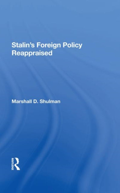 Book cover of: Stalin's Foreign Policy Reappraised. By: Marshall D. Shulman