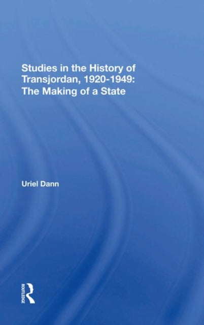 Studies In The History Of Transjordan, 19201949