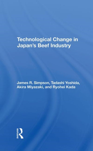 Book cover of: Technological Change In Japan's Beef Industry. By: Simpson, James R.