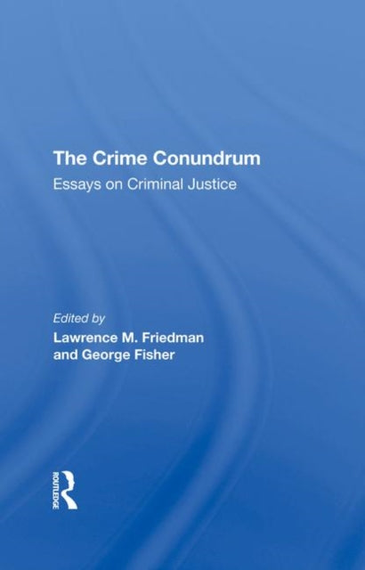 Book cover of: Crime Conundrum. By: Lawrence M. Friedman