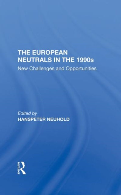 Book cover of: European Neutrals In The 1990s. By: Hanspeter Neuhold