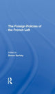 Book cover of: Foreign Policies Of The French Left. By: Simon Serfaty