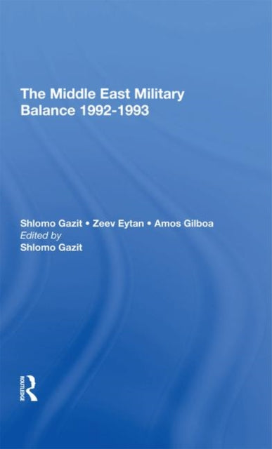 Book cover of: Middle East Military Balance 1992-1993. By: Shlomo Gazit