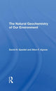 Book cover of: Natural Geochemistry Of Our Environment. By: David H. Speidel