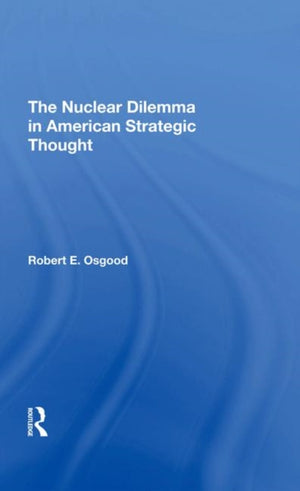 Nuclear Dilemma In American Strategic Thought