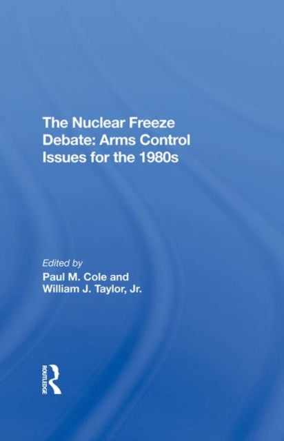 Book cover of: Nuclear Freeze Debate