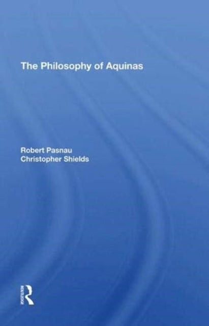 Book cover of: Philosophy Of Aquinas. By: Robert Pasnau