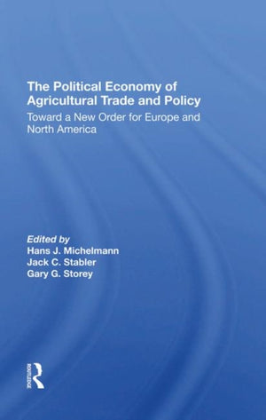 Political Economy Of Agricultural Trade And Policy