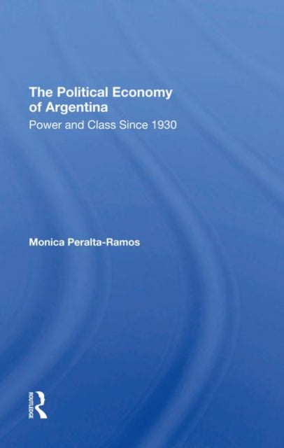 Book cover of: Political Economy Of Argentina. By: Monica Peralta-ramos