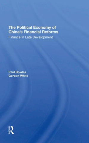 The Political Economy Of China's Financial Reforms