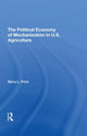 Book cover of: Political Economy Of Mechanization In U.s. Agriculture