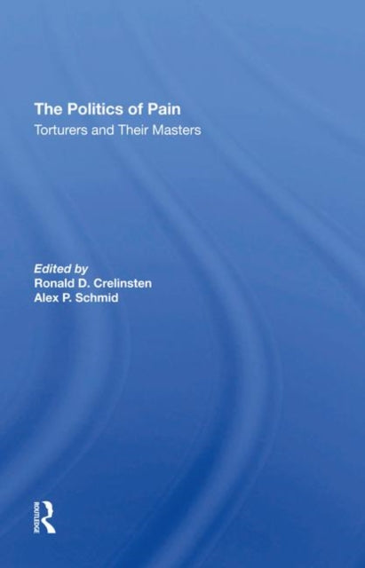 Book cover of: Politics Of Pain. By: Ronald D. Crelinsten