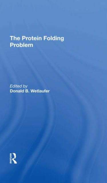 Book cover of: Protein Folding Problem. By: Donald B. Wetlaufer