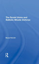 Book cover of: Soviet Union And Ballistic Missile Defense. By: Bruce Parrott