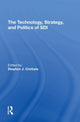 Book cover of: Technology, Strategy, And Politics Of Sdi