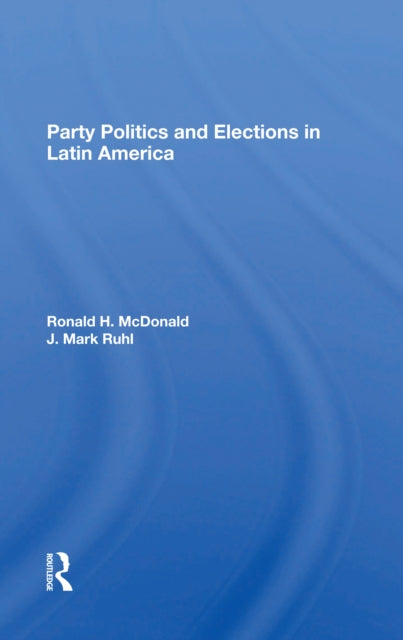 Book cover of: Party Politics And Elections In Latin America. By: J. Mark Ruhl