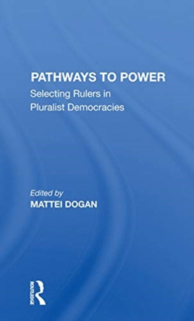 Book cover of: Pathways To Power. By: Mattei Dogan