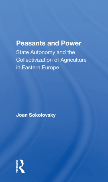 Book cover of: Peasants And Power. By: Joan Sokolovsky
