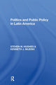 Book cover of: Politics And Public Policy In Latin America. By: Steven W. Hughes