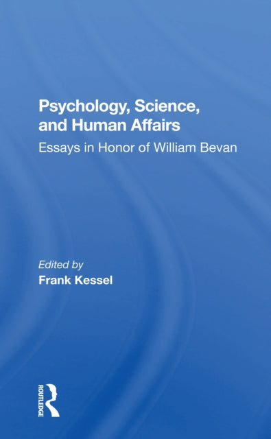 Book cover of: Psychology, Science, And Human Affairs. By: Frank S. Kessel