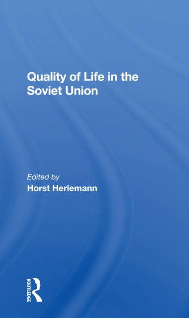 Book cover of: Quality Of Life In The Soviet Union. By: Horst Herlemann