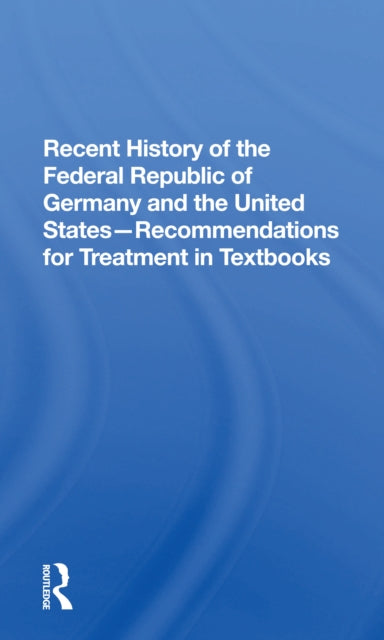 Recent History Of The Federal Republic Of Germany And The United States