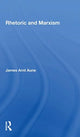 Book cover of: Rhetoric And Marxism. By: James Arnt Aune