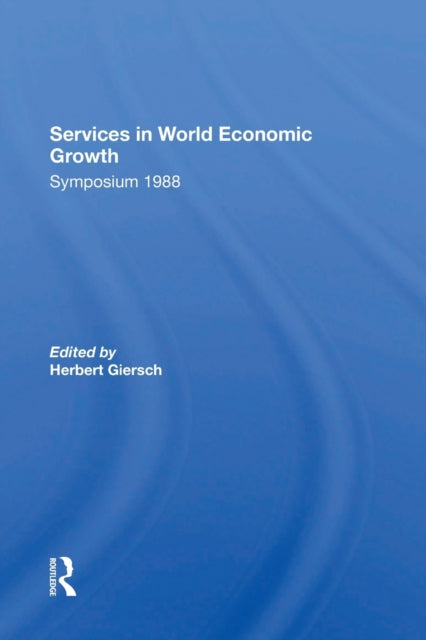 Book cover of: Services In World Economic Growth. By: Herbert Giersch