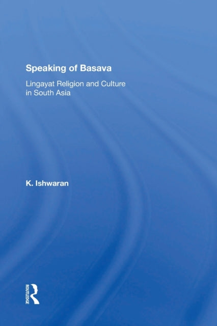 Book cover of: Speaking Of Basava. By: K. Ishwaran