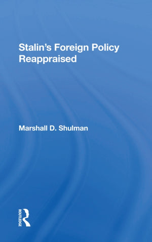 Stalin's Foreign Policy Reappraised