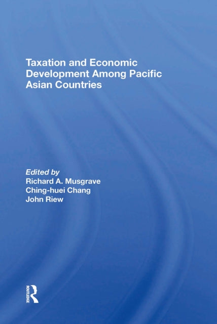Book cover of: Taxation And Economic Development Among Pacific Asian Countries. By: Richard A. Musgrave
