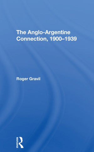 The Angloargentine Connection, 19001939