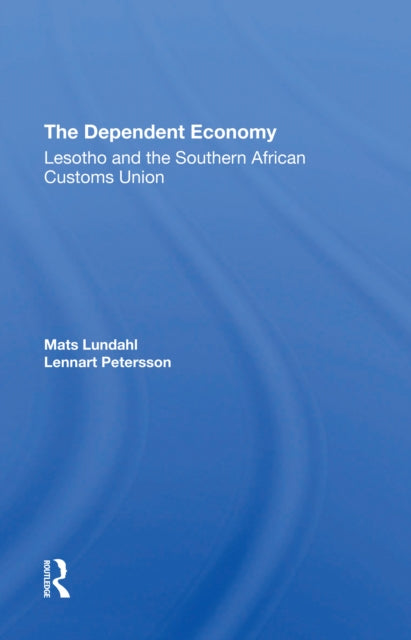 Book cover of: Dependent Economy. By: Mats Lundahl