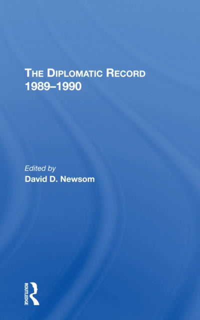 Book cover of: Diplomatic Record 19891990. By: David D Newsom