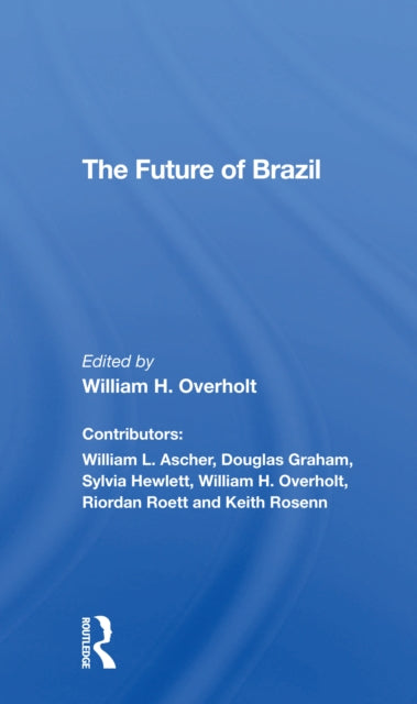 Book cover of: Future Of Brazil. By: William H. Overholt