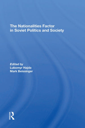 The Nationalities Factor In Soviet Politics And Society