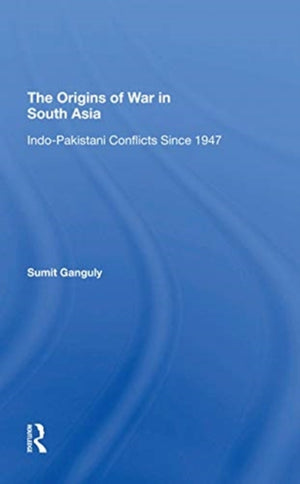 The Origins Of War In South Asia