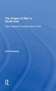 Book cover of: Origins Of War In South Asia. By: Sumit Ganguly