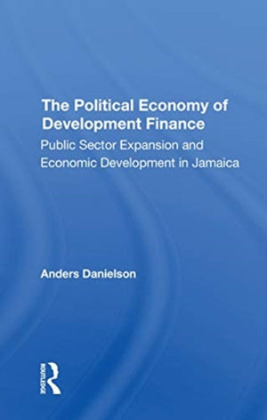 Political Economy Of Development Finance