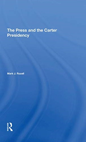 The Press And The Carter Presidency