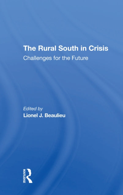 Book cover of: Rural South In Crisis. By: Lionel J Beaulieu