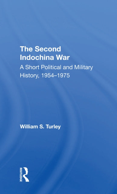 Book cover of: Second Indochina War. By: William S Turley
