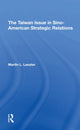 Book cover of: Taiwan Issue In Sinoamerican Strategic Relations. By: Martin L Lasater