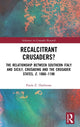 Book cover of: Recalcitrant Crusaders?. By: Paula Z. Hailstone