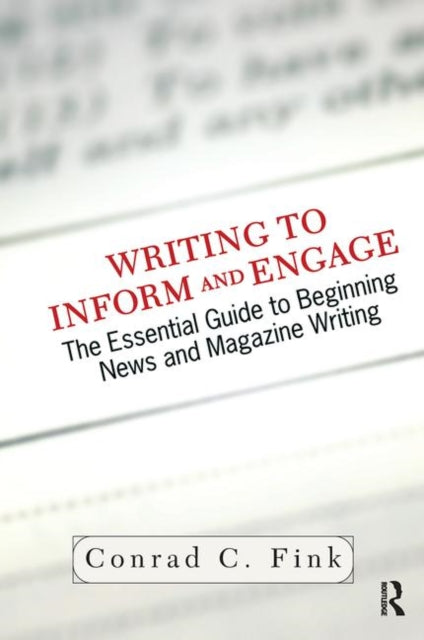 Book cover of: Writing To Inform And Engage. By: Conrad C. Fink