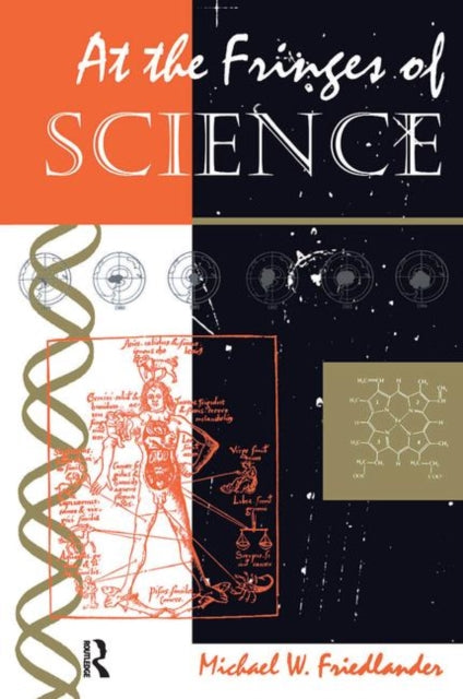 Book cover of: At The Fringes Of Science. By: Michael W. Friedlander