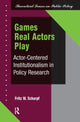 Book cover of: Games Real Actors Play. By: Fritz W. Scharpf
