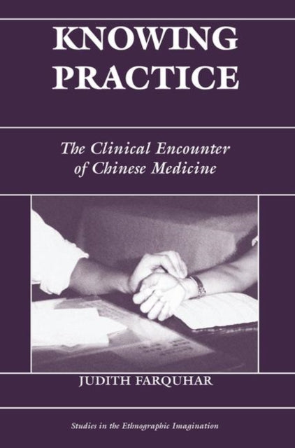Book cover of: Knowing Practice. By: Judith Farquhar